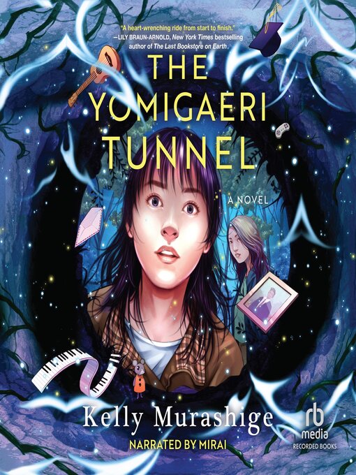 Title details for The Yomigaeri Tunnel by Kelly Murashige - Available